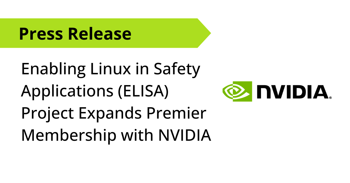 Enabling Linux in Safety Applications (ELISA) Project Expands Premier Membership with NVIDIA